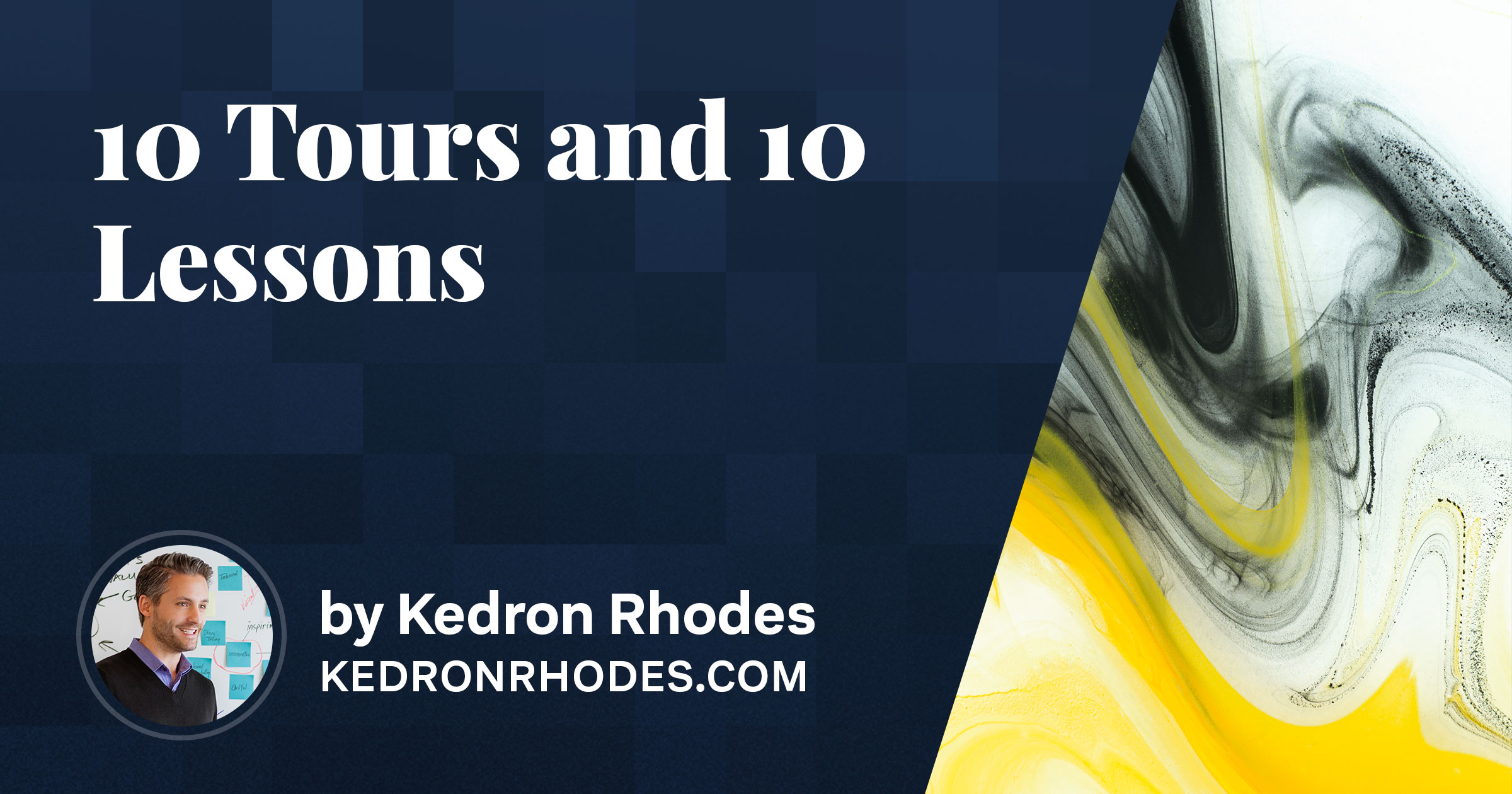 10 Tours And 10 Lessons | Kedron Rhodes